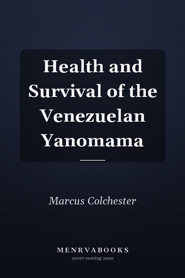 Health and Survival of the Venezuelan Yanomama