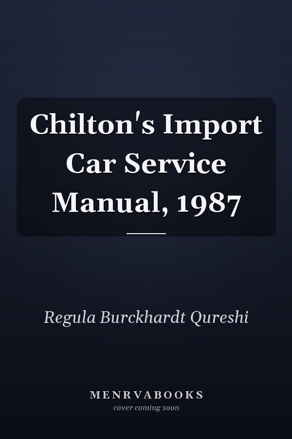 Chilton's Import Car Service Manual, 1987