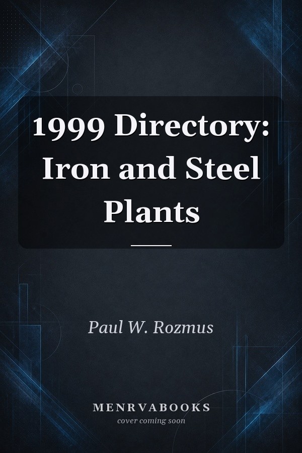1999 Directory: Iron and Steel Plants
