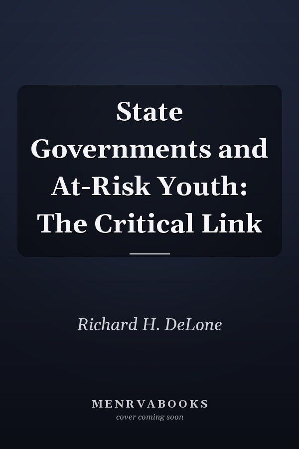 State Governments and At-Risk Youth: The Critical Link