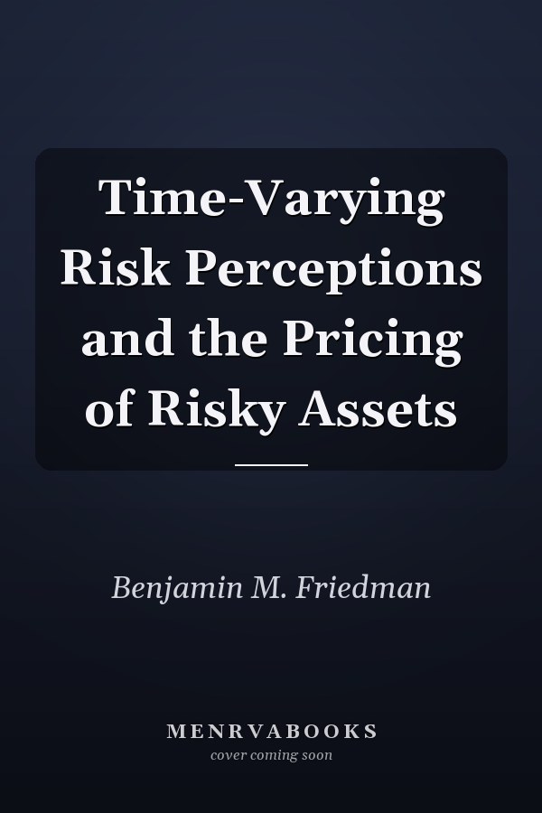 Time-Varying Risk Perceptions and the Pricing of Risky Assets