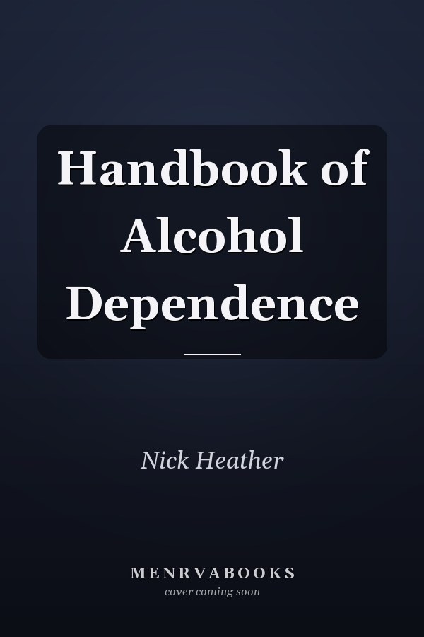 Handbook of Alcohol Dependence