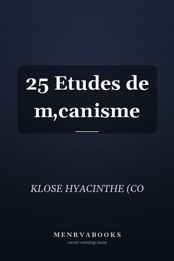 25 Etudes de m‚canisme