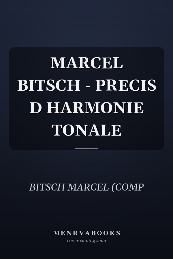 MARCEL BITSCH - PRECIS D HARMONIE TONALE