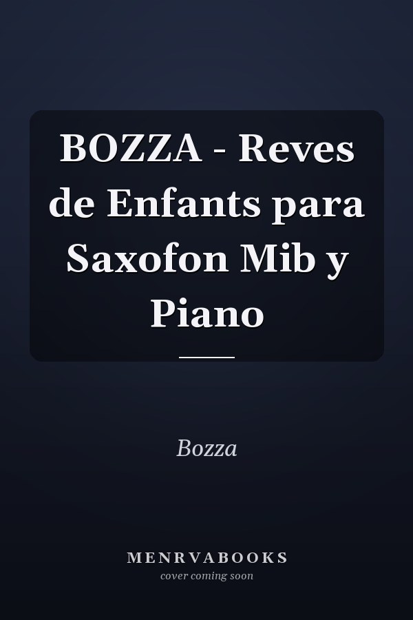 BOZZA - Reves de Enfants para Saxofon Mib y Piano