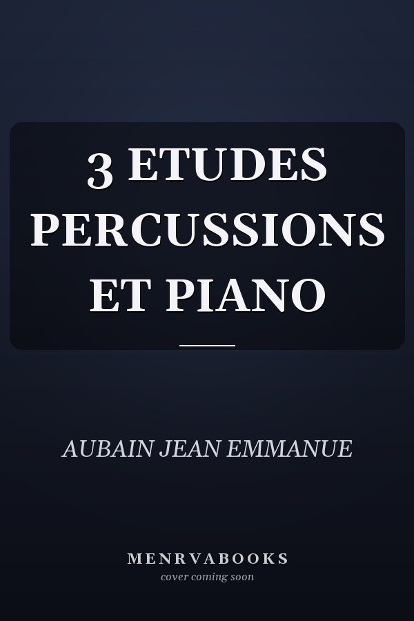 3 ETUDES PERCUSSIONS ET PIANO