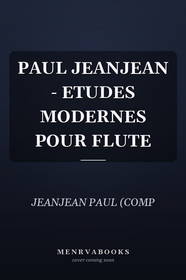 PAUL JEANJEAN - ETUDES MODERNES POUR FLUTE