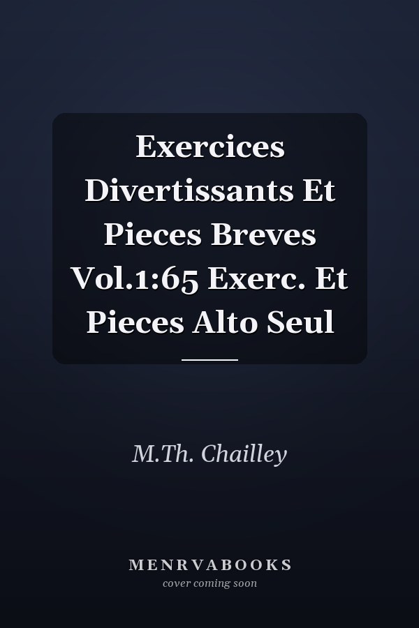 Exercices Divertissants Et Pieces Breves Vol.1:65 Exerc. Et Pieces Alto Seul
