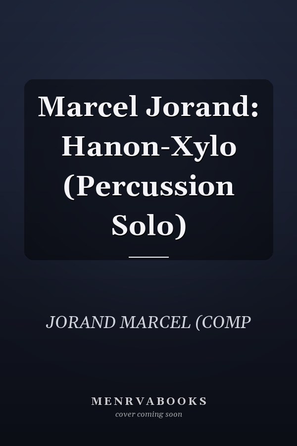Marcel Jorand: Hanon-Xylo (Percussion Solo)