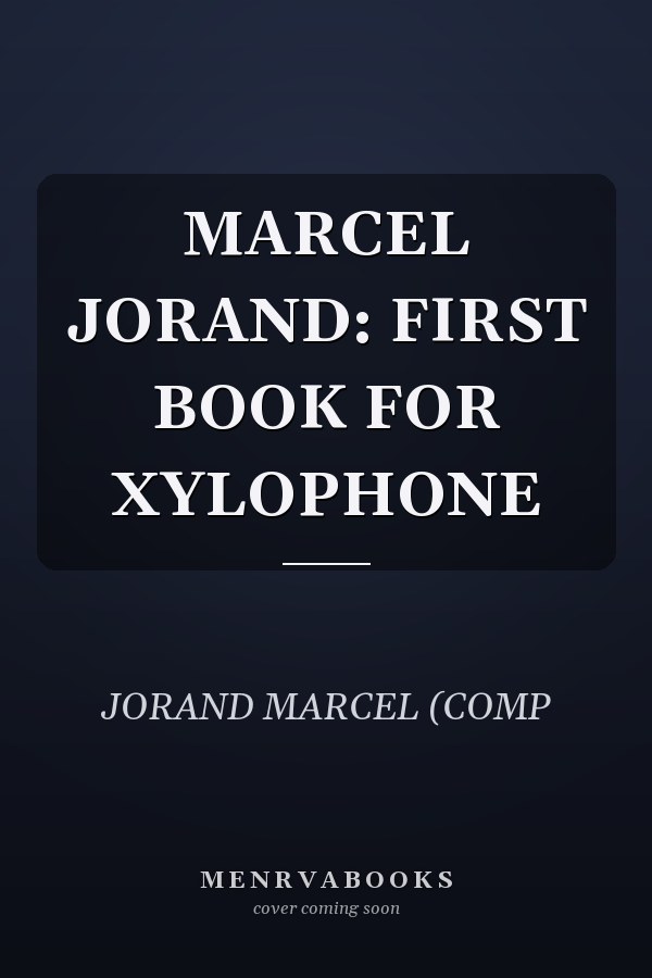 MARCEL JORAND: FIRST BOOK FOR XYLOPHONE
