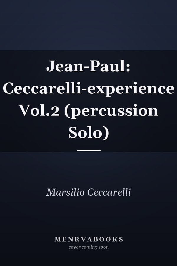 Jean-Paul: Ceccarelli-experience Vol.2 (percussion Solo)