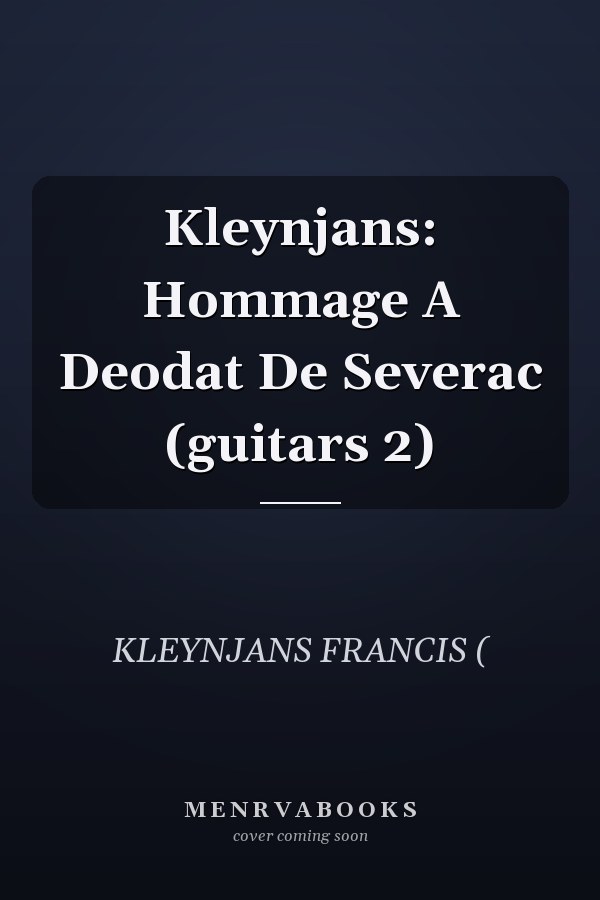 Kleynjans: Hommage A Deodat De Severac (guitars 2)