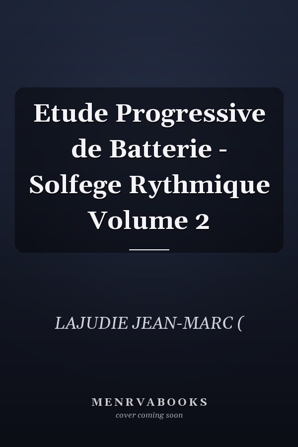 Etude Progressive de Batterie - Solfege Rythmique Volume 2