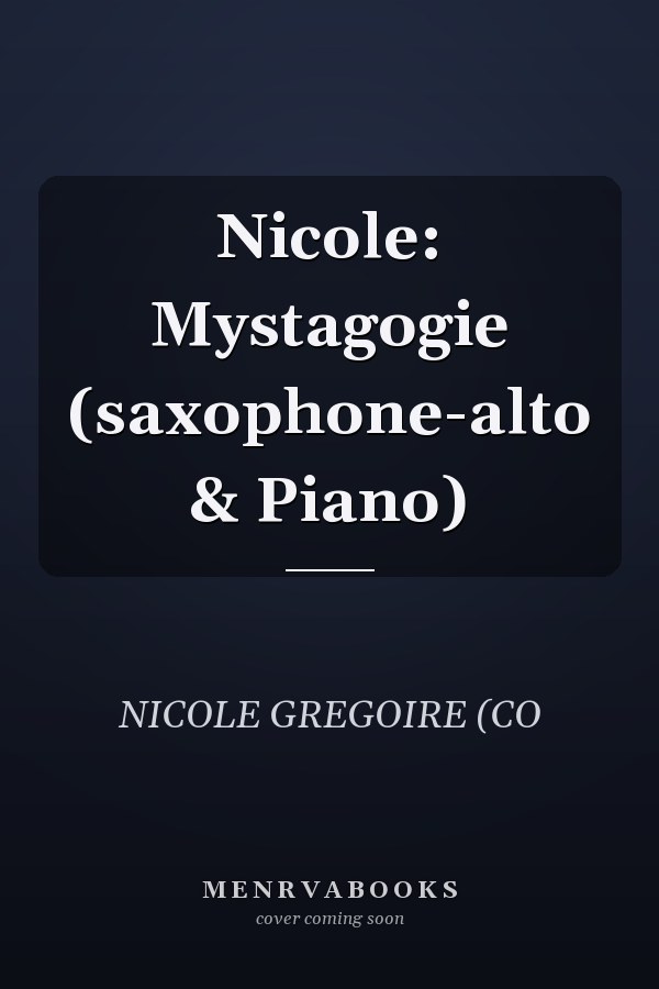 Nicole: Mystagogie (saxophone-alto & Piano)