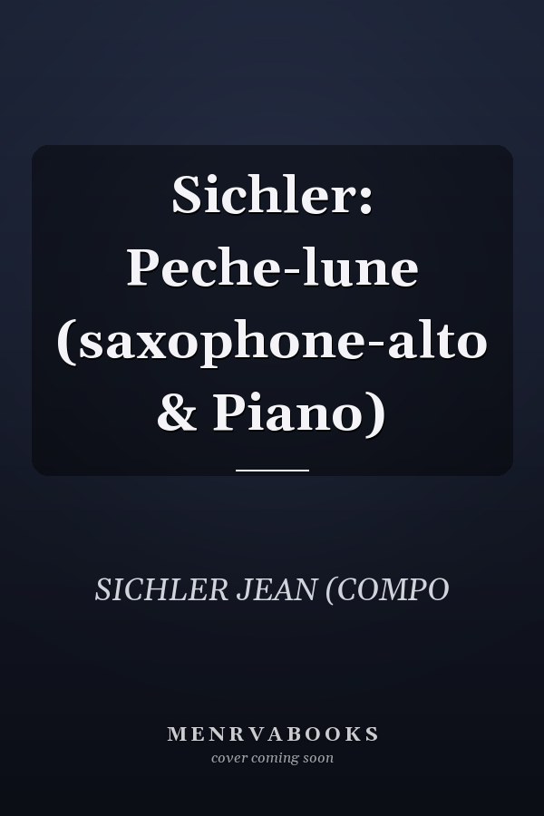 Sichler: Peche-lune (saxophone-alto & Piano)