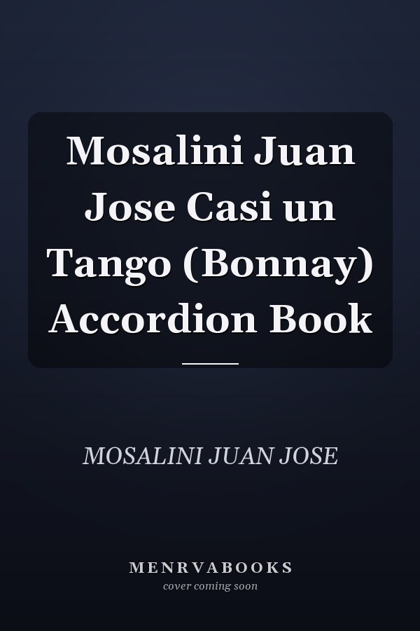 Mosalini Juan Jose Casi un Tango (Bonnay) Accordion Book