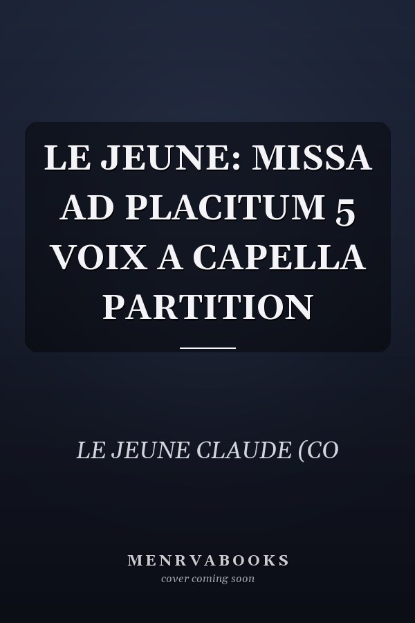 LE JEUNE: MISSA AD PLACITUM 5 VOIX A CAPELLA PARTITION