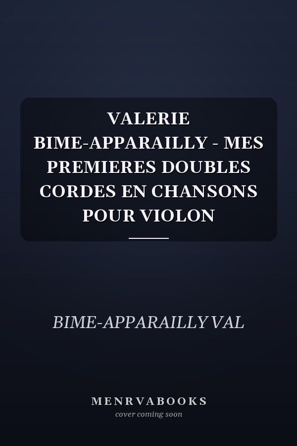 VALERIE BIME-APPARAILLY - MES PREMIERES DOUBLES CORDES EN CHANSONS POUR VIOLON