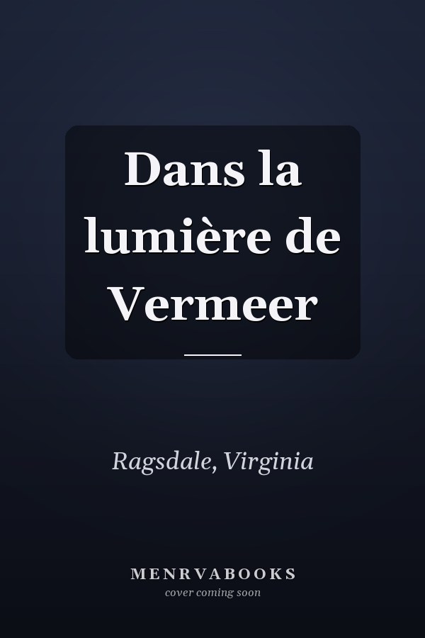 Dans la lumière de Vermeer