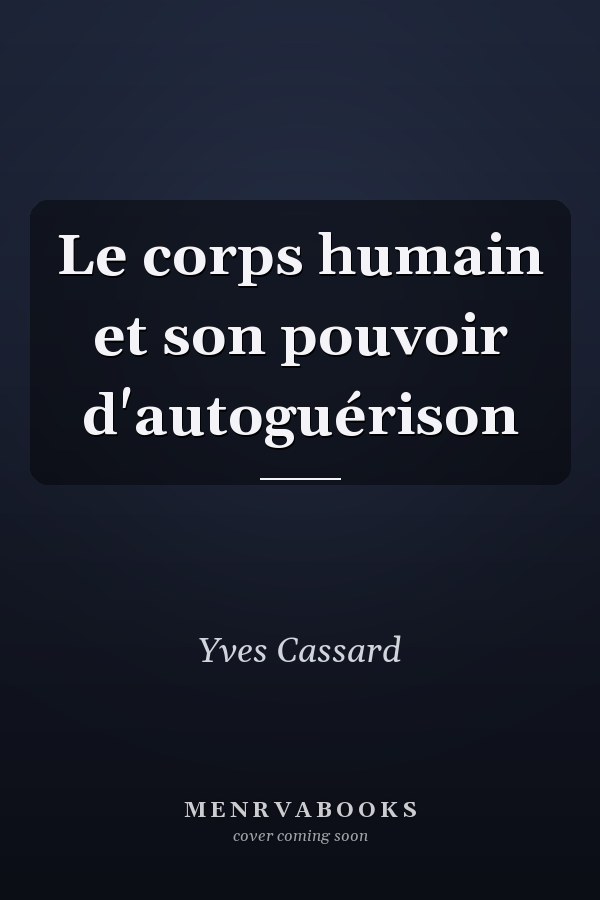 Le corps humain et son pouvoir d'autoguérison