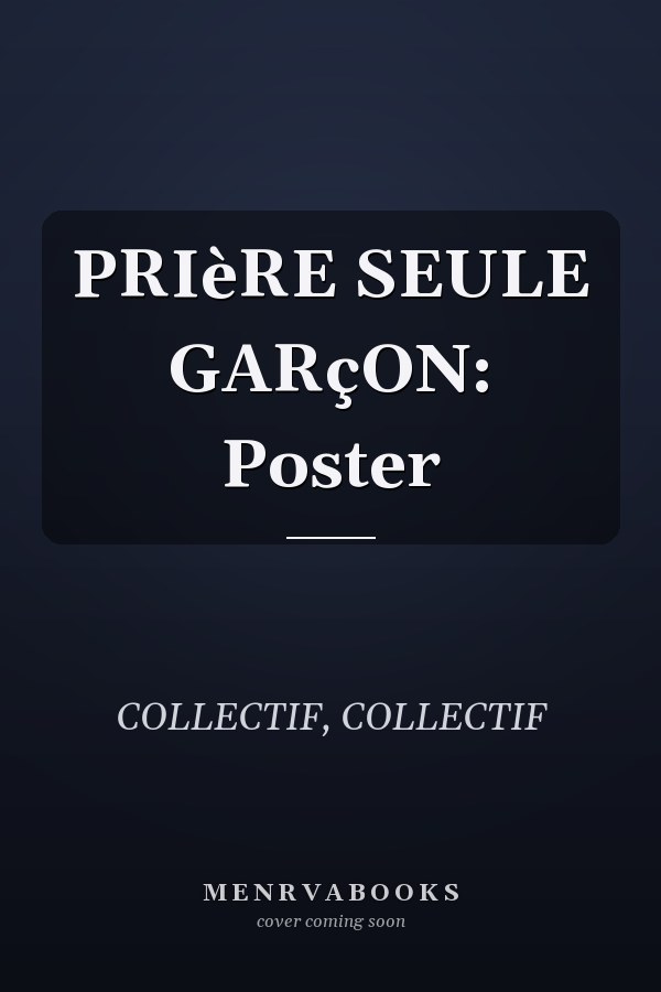 PRIèRE SEULE GARçON: Poster