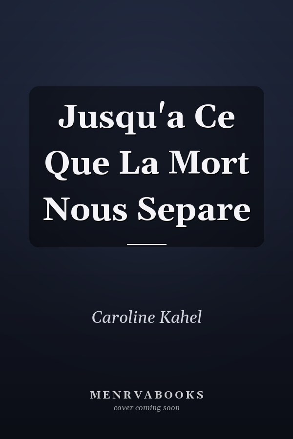 Jusqu'a Ce Que La Mort Nous Separe