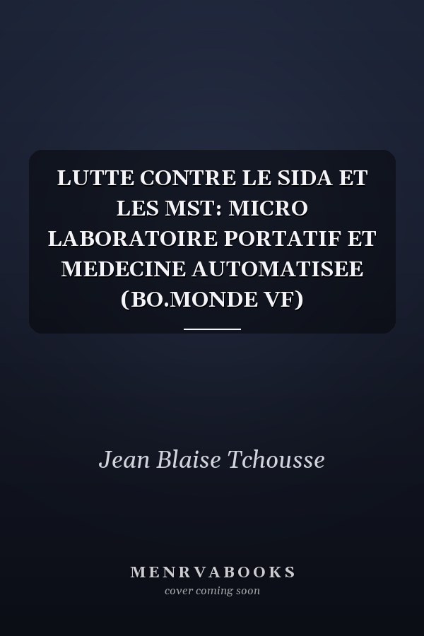 LUTTE CONTRE LE SIDA ET LES MST: MICRO LABORATOIRE PORTATIF ET MEDECINE AUTOMATISEE (BO.MONDE VF)