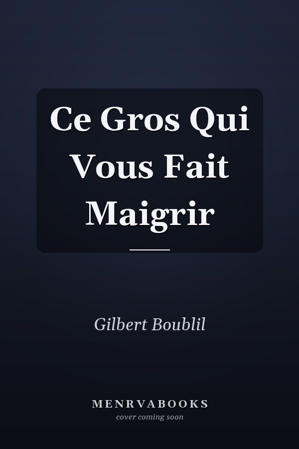 Ce Gros Qui Vous Fait Maigrir