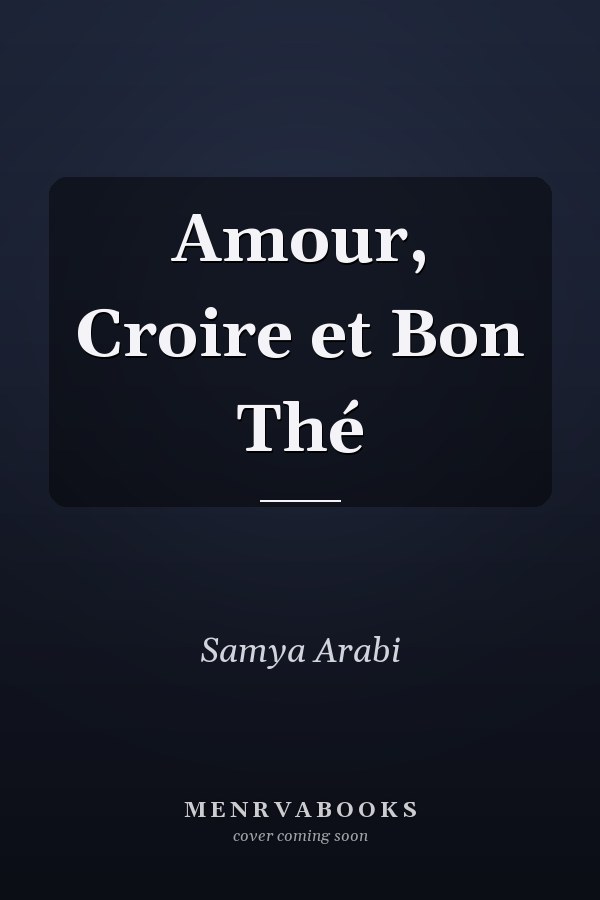 Amour, Croire et Bon Thé
