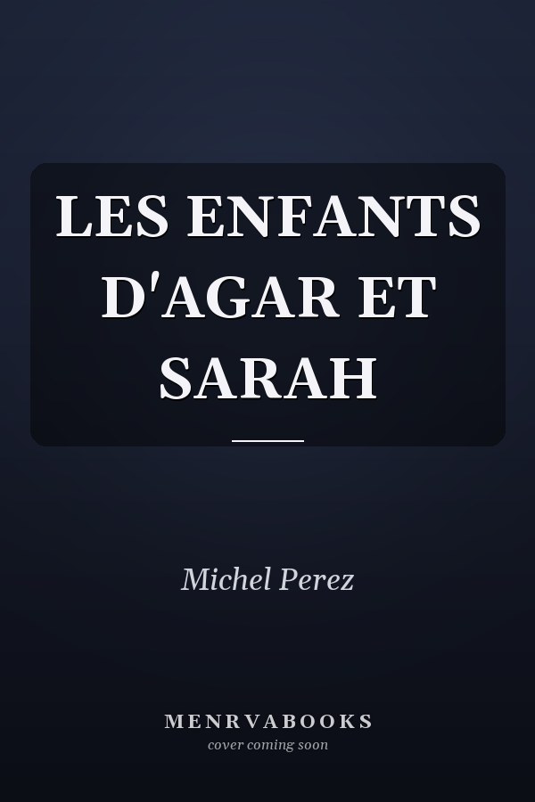 LES ENFANTS D'AGAR ET SARAH