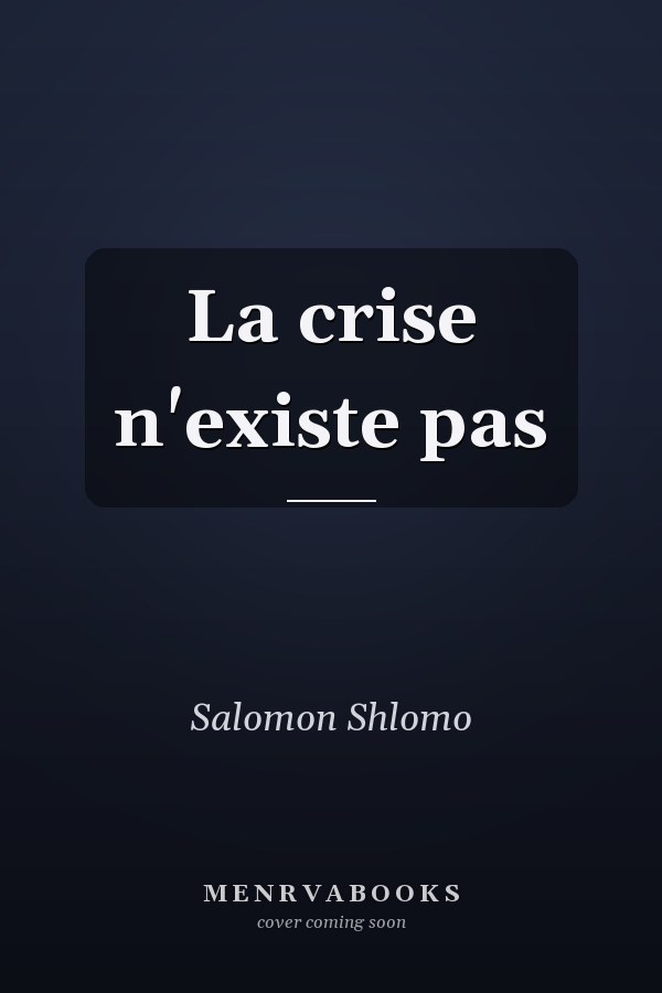 La crise n'existe pas