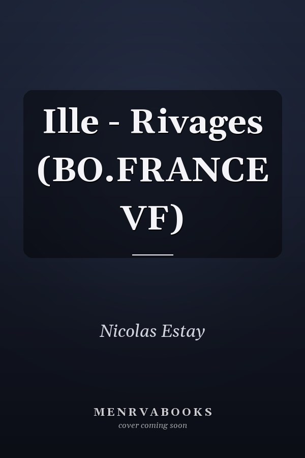 Ille - Rivages (BO.FRANCE VF)