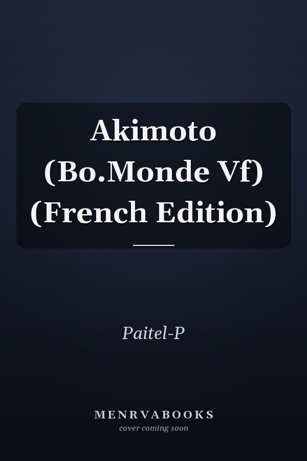 Akimoto (Bo.Monde Vf) (French Edition)