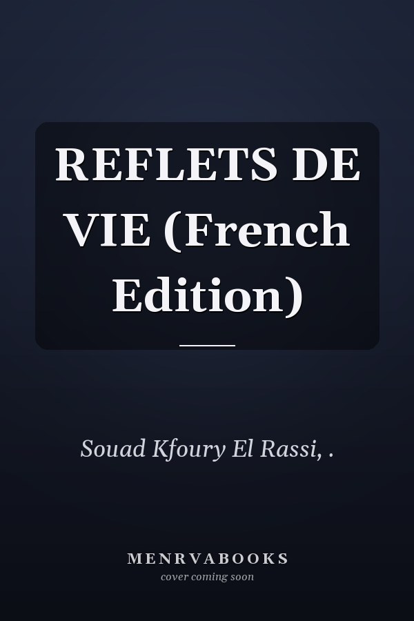 REFLETS DE VIE (French Edition)