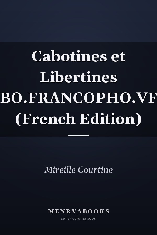 Cabotines et Libertines (BO.FRANCOPHO.VF) (French Edition)