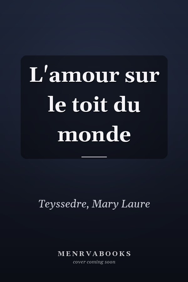 L'amour sur le toit du monde