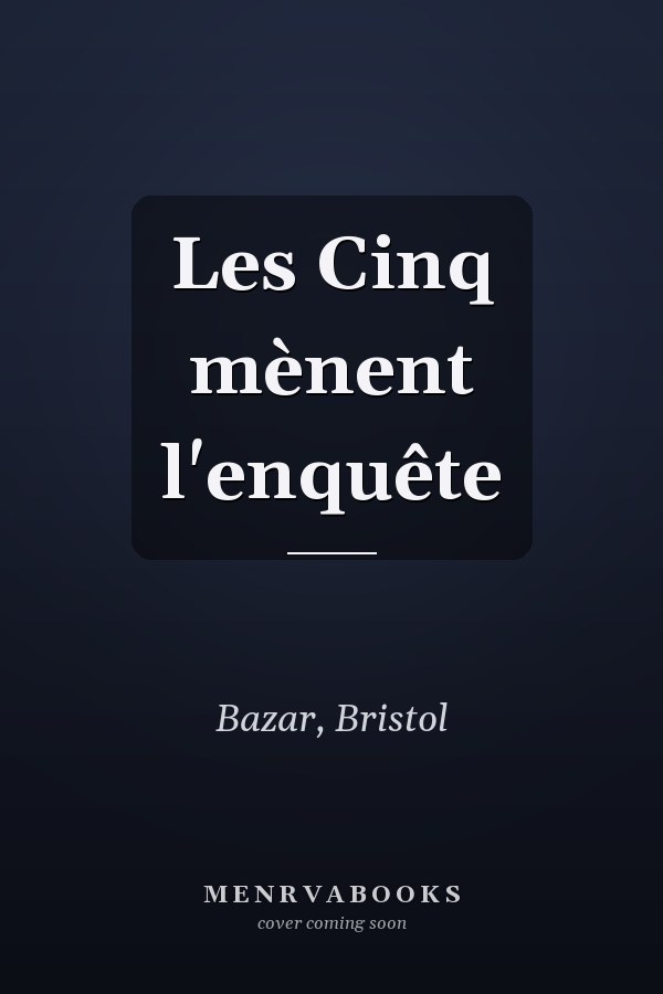 Les Cinq mènent l'enquête
