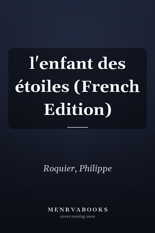 l'enfant des étoiles (French Edition)