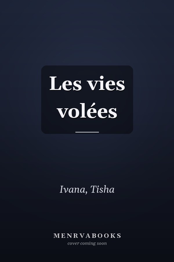 Les vies volées