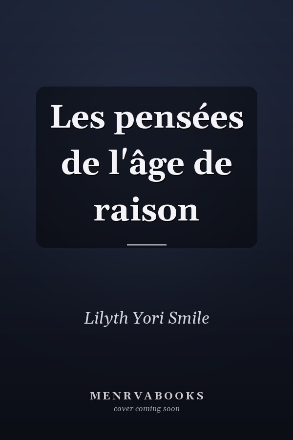Les pensées de l'âge de raison