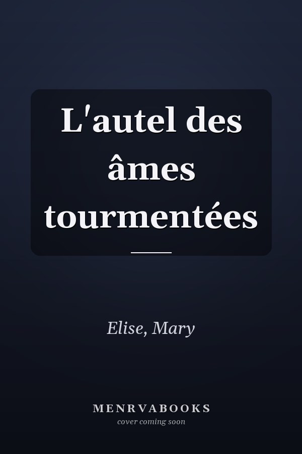 L'autel des âmes tourmentées