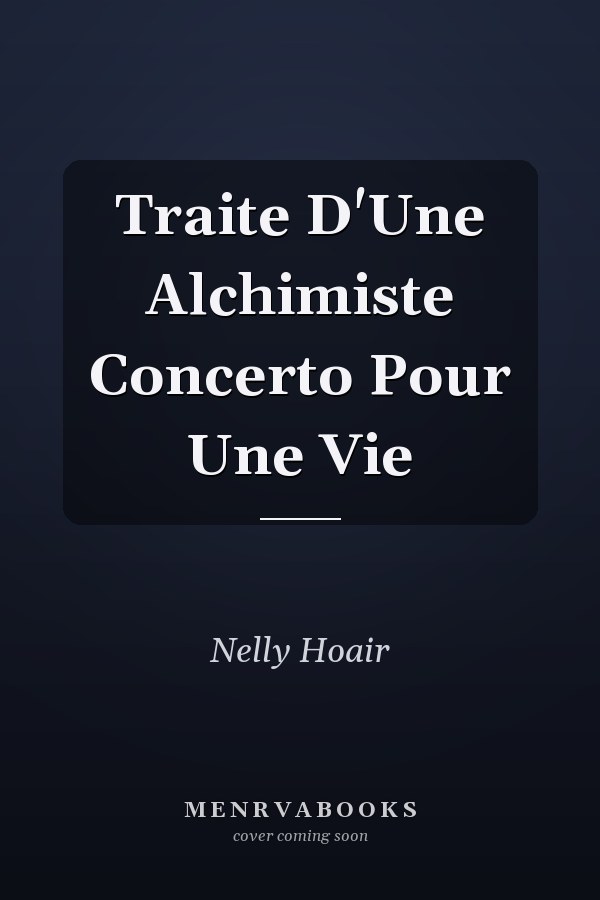 Traite D'Une Alchimiste Concerto Pour Une Vie