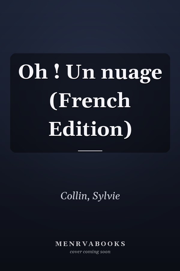 Oh ! Un nuage (French Edition)