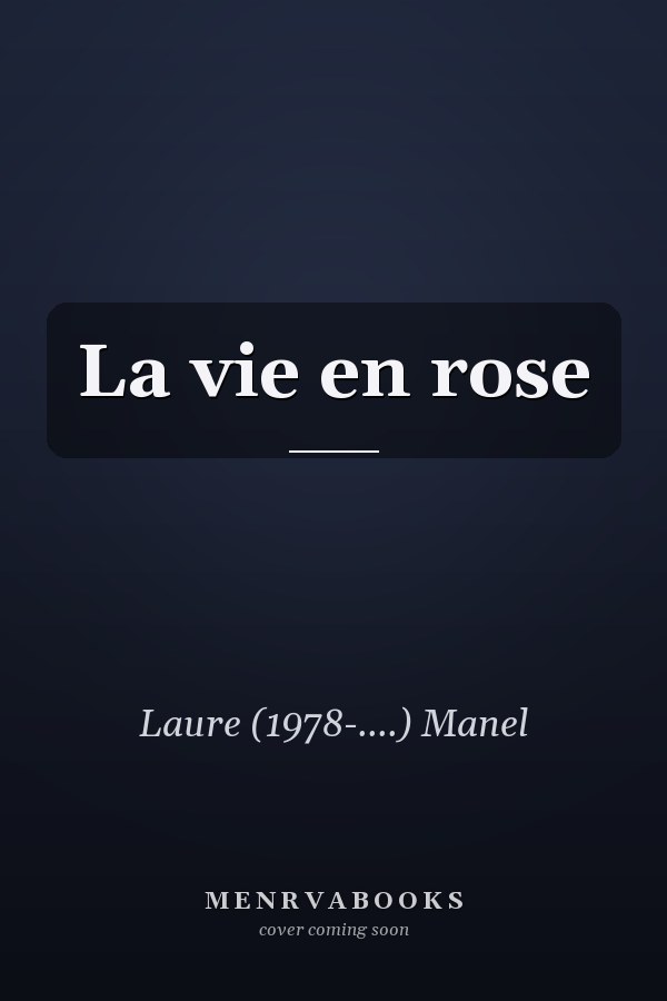 La vie en rose