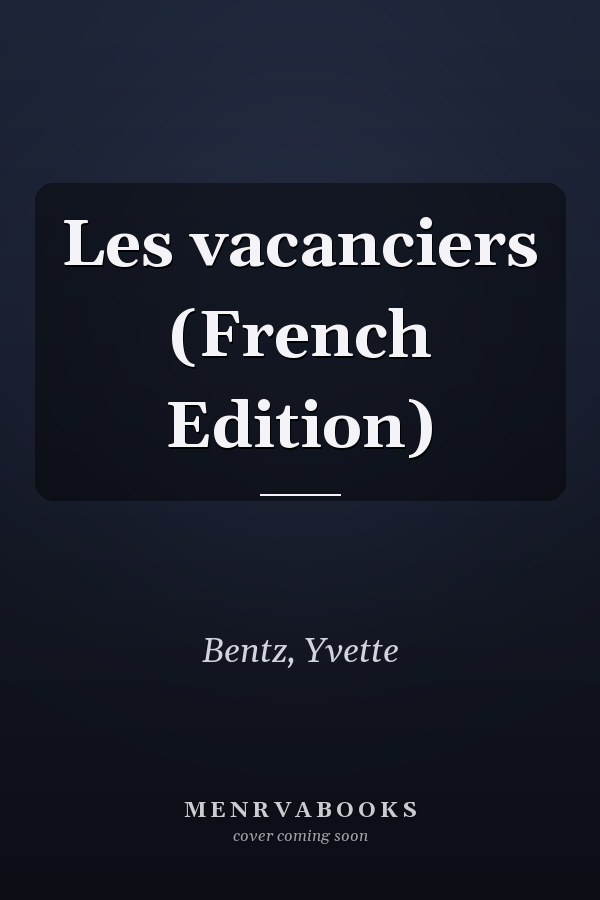 Les vacanciers (French Edition)