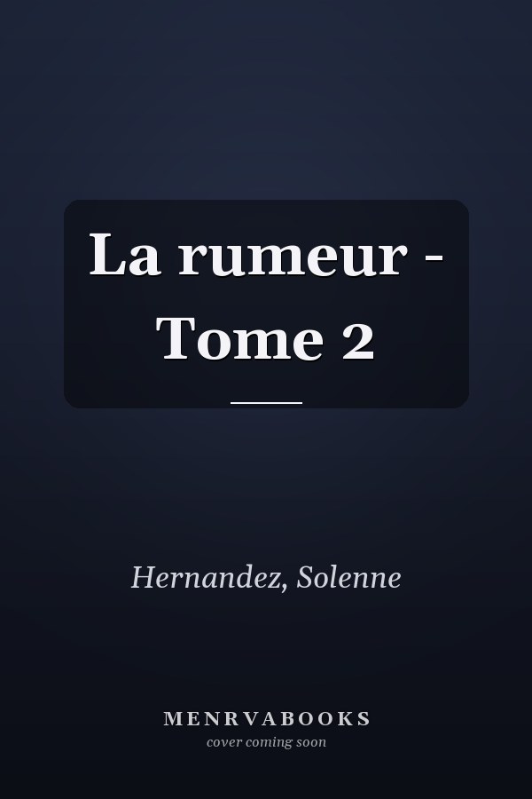 La rumeur - Tome 2