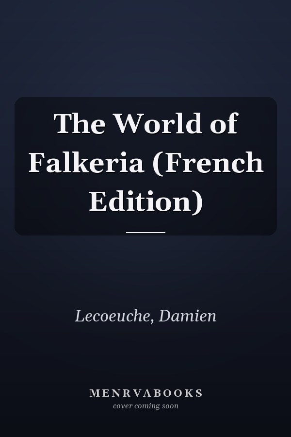 The World of Falkeria (French Edition)