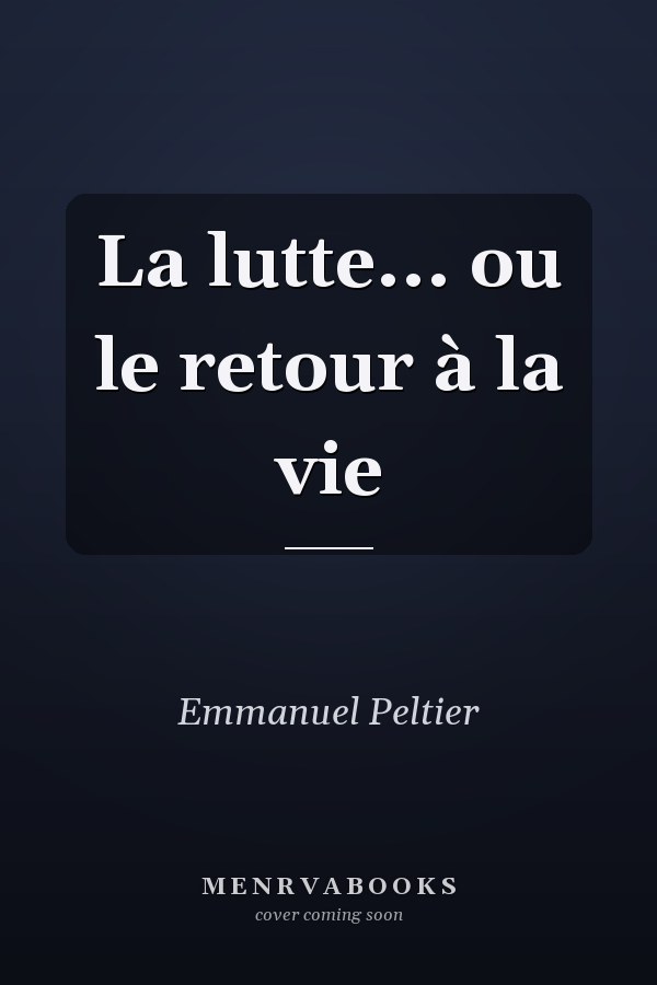 La lutte... ou le retour à la vie