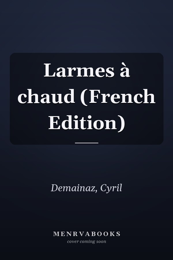 Larmes à chaud (French Edition)