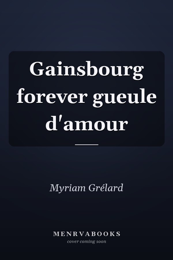 Gainsbourg forever gueule d'amour